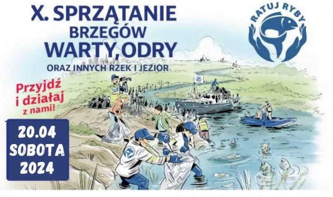 Ogólnopolska akcja X sprzątania środowiska wodnego w ramach X sprzątania brzegów Warty, Odry i innych rzek oraz jezior w Polsce.