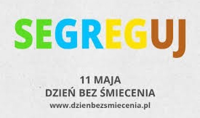 Przyłącz sie do akcji Dzien Bez Śmiecenia #WŁĄCZ SIĘ DO GRY